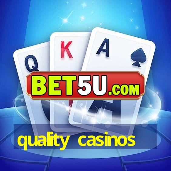 quality casinos